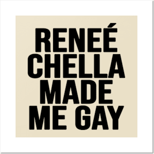 Renee Chella Made Me Gay Posters and Art